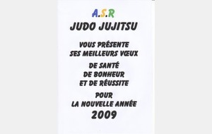 A.S.R JUDO JUJITSU VOUS PRESENTE POUR  2009